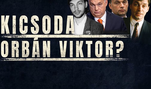 Who is Victor Orban?  - hvg360 Five-Part Documentary Series Coming (Main)