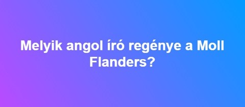 Melyik angol író regénye a Moll Flanders?