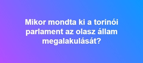 Mikor mondta ki a torinói parlament az olasz állam megalakulását?