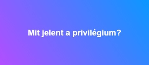 Mit jelent a privilégium?