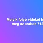 Melyik folyó vidékét hódították meg az arabok 712-ben?