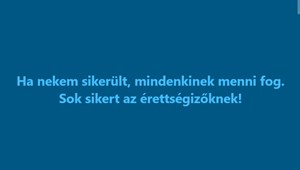 "Ha nekem sikerült, mindenkinek menni fog" - Orbán Viktor is üzent az érettségizőknek